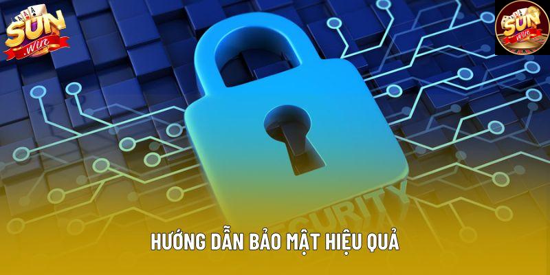 Hướng dẫn bảo mật hiệu quả
