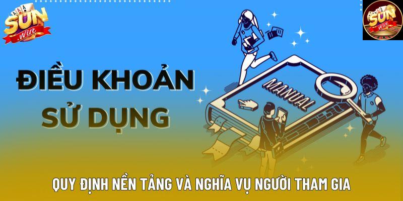 Quy định nền tảng và nghĩa vụ người tham gia